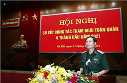 Hội nghị sơ kết công tác tham mưu toàn quân 6 tháng đầu năm 2021